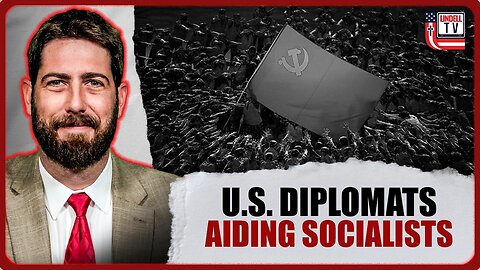 U.S. Diplomats Aiding Socialists While Trump Fights Color Revolution