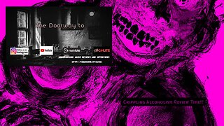 Portrayal of Guilt -Crippling Alcoholism - CamGirl- Video Review