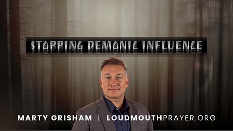 HOW TO STOP THE DEMONIC TORMENT & HARASSMENT - Marty Grisham of Loudmouth Prayer
