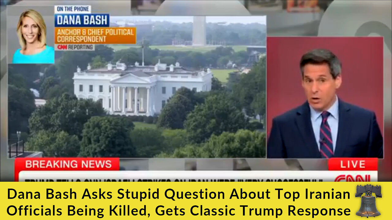 Dana Bash Asks Stupid Question About Top Iranian Officials Being Killed, Gets Classic Trump Response