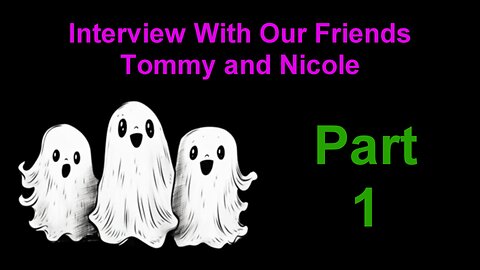 Tommy and Nicole Interview Part 1