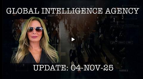 GLOBAL INTELLIGENCE AGENCY REPORT 04–NOV-25