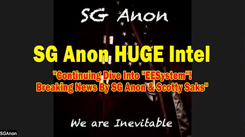 SG Anon HUGE Intel 08.03.25: Continuing Dive Into "EESystem"! Breaking News By SG Anon & Scotty Saks