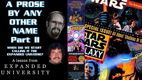 A Prose By Any Other Name, Part II - When Did We Start Calling it the Expanded Universe?