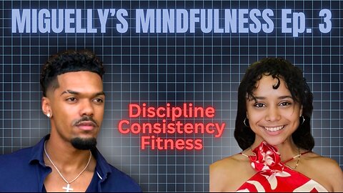 Miguelly’s Minduflness Ep. 3 - Stephanie Coste