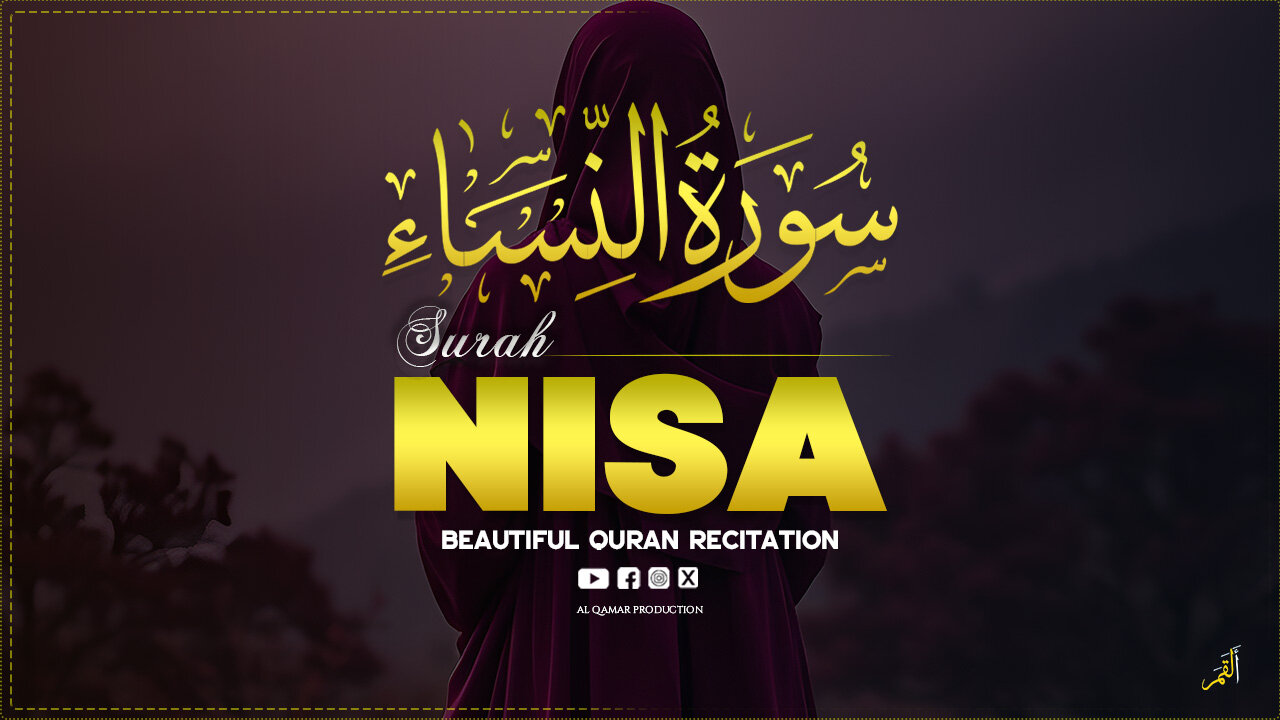 Surah An-Nisa | Justice and Mercy | Al Qamar Production