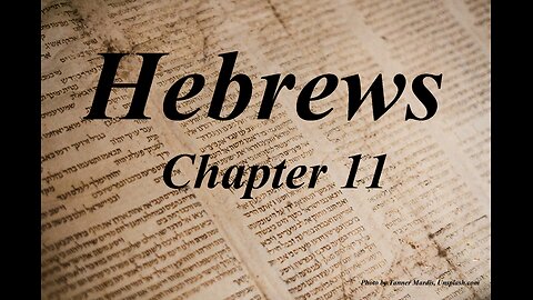 Hebrews Chapter 11 | KJV