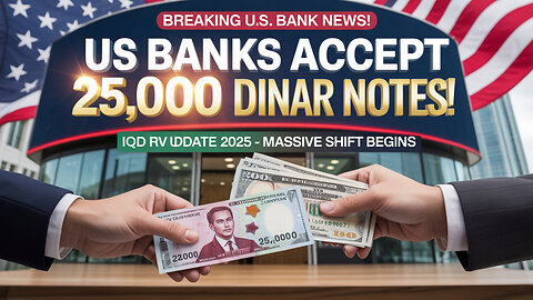🏦US Banks Start Accepting 25,000 Dinar Notes💹 Breaking IQD RV Update 2025 🔥💥 Today IQD News!