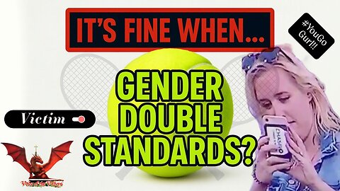 Feminism = It's Fine When Women Do It | VOTV #34