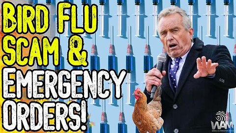 "Unraveling the Bird Flu Scam & Emergency Orders: RFK Jr's Take on Vaccination!"