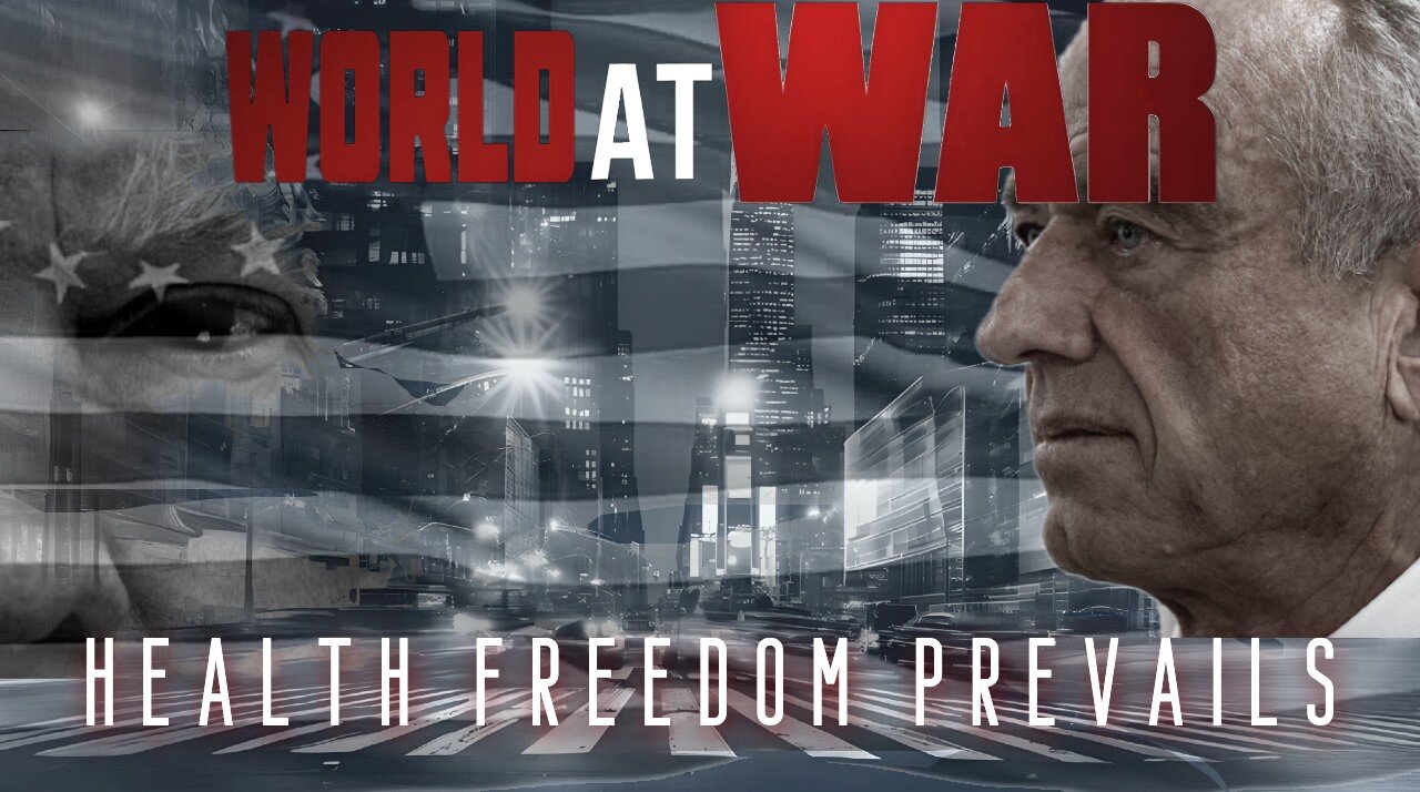 World At WAR w/Dean Ryan 'Health Freedom Prevails'