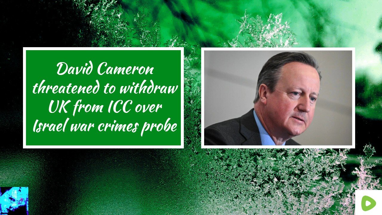 David Cameron threatened to withdraw UK from ICC over Israel war crimes probe