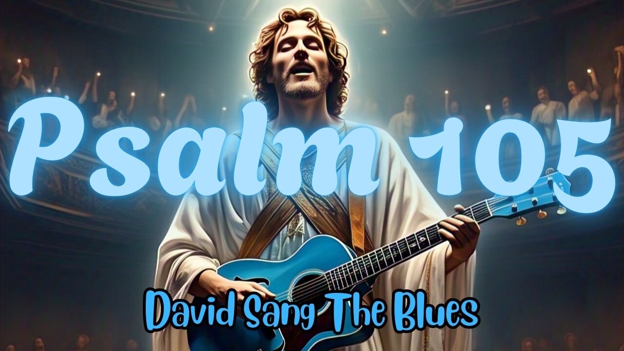 The Stones Remember | A Deep Blues Journey Through Psalm 105