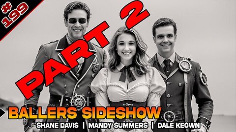 BALLERS 199 PART 2 - Mandy Summers 09 20 2025