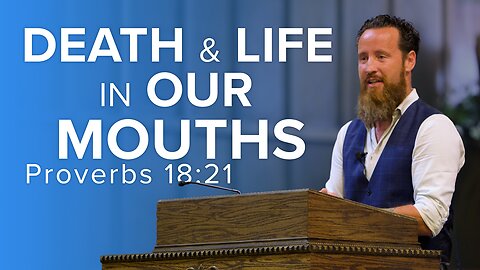 Death and Life In Our Mouths