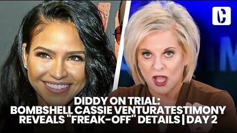NANCY GRACE: Bombshell Cassie Ventura Testimony Reveals "Freak Off" Details (Day 2)