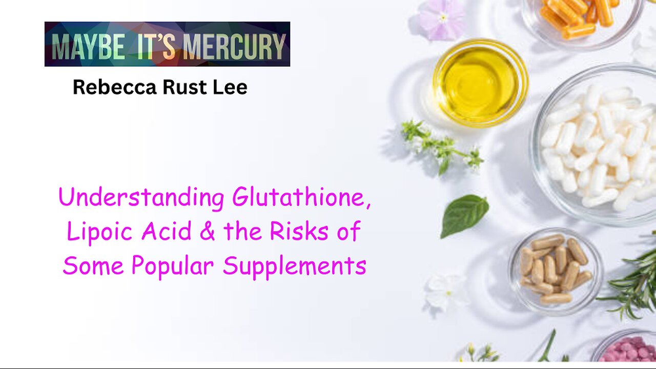 Understanding Glutathione, Lipoic Acid & the Risks of Some Popular Supplements | Rebecca