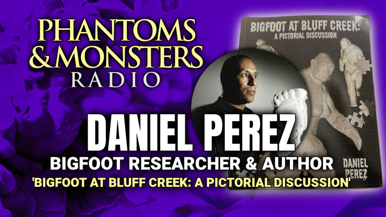 DANIEL PEREZ - BIGFOOT RESEARCHER & AUTHOR | LIVE Q&A | Join Us! | (BIGFOOT AT BLUFF CREEK)