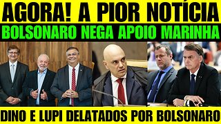 🔥🚨 BOMBA! Bolsonaro nega apoio da Marinha! Dino e Lupi são citados por Bolsonaro!