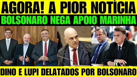 🔥🚨 BOMBA! Bolsonaro nega apoio da Marinha! Dino e Lupi são citados por Bolsonaro!