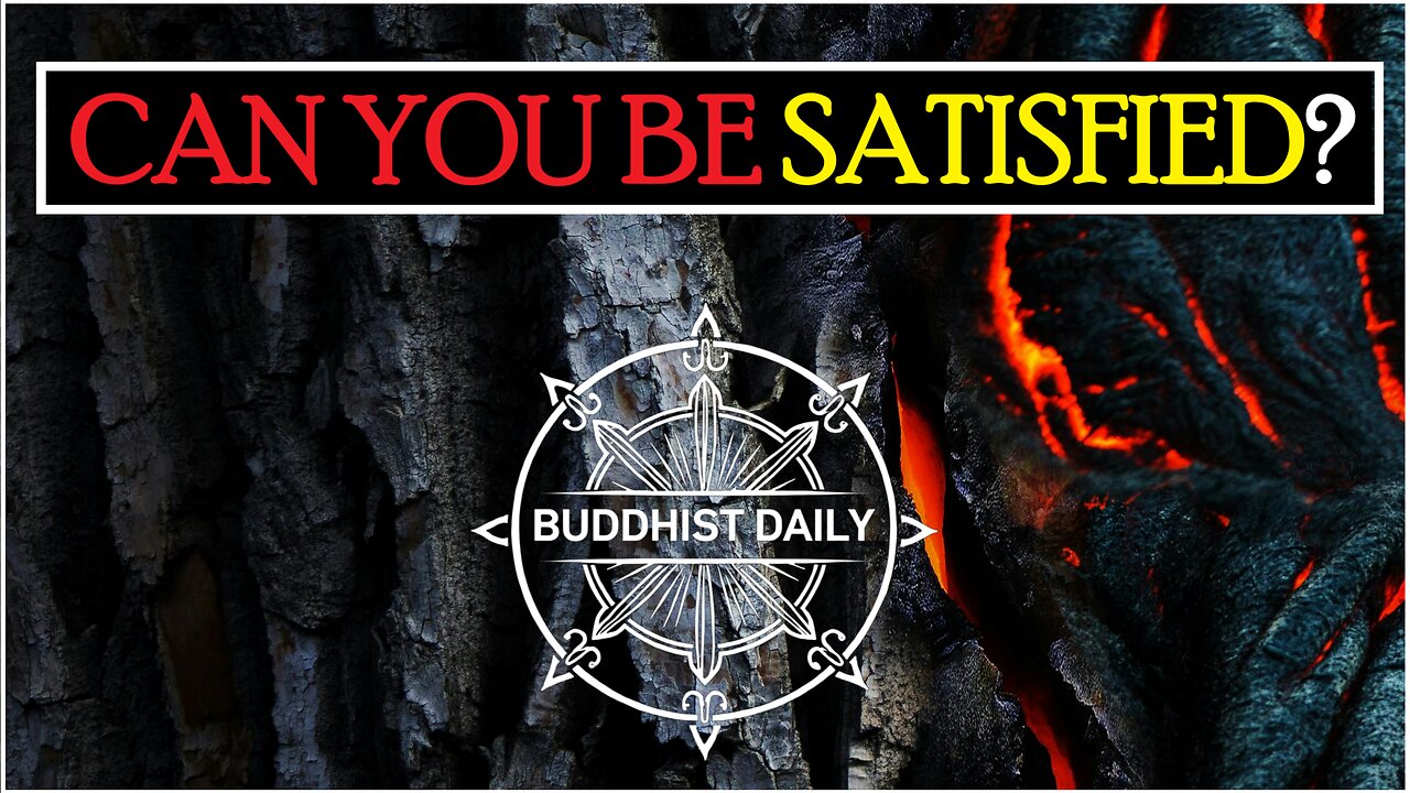 Can You Ever Be Satisfied? Lama Dawa's Commentary