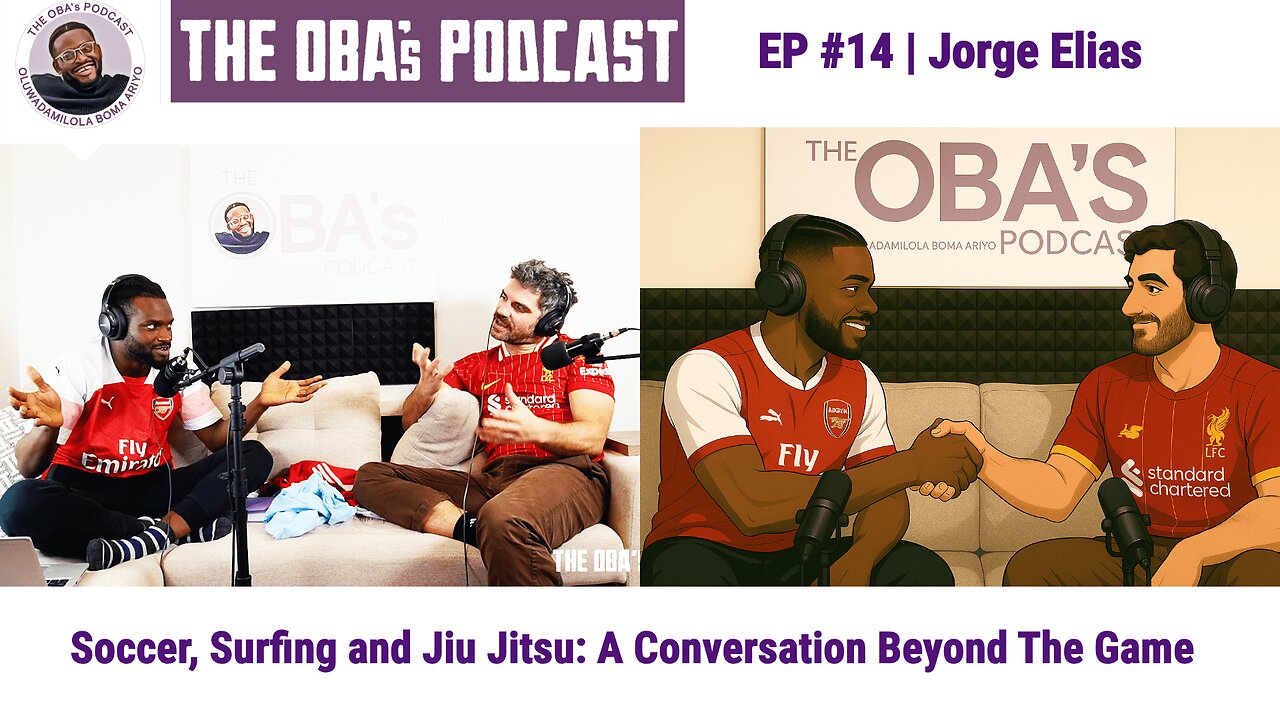The OBAs Podcast #14 | Jorge Elias | Soccer, Surfing and Jiu Jitsu: A Conversation Beyond The Game.