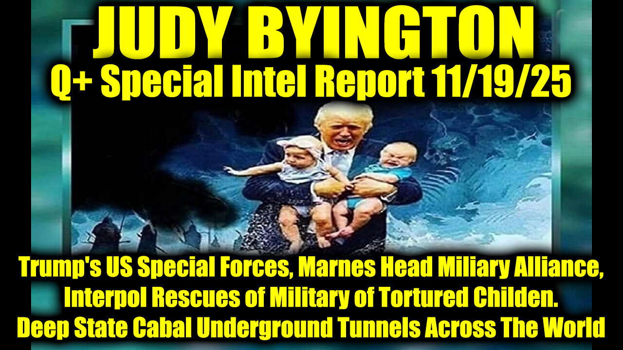 Judy Byington: Un-Redacted 11.19.25 - Trumps US Special Forces