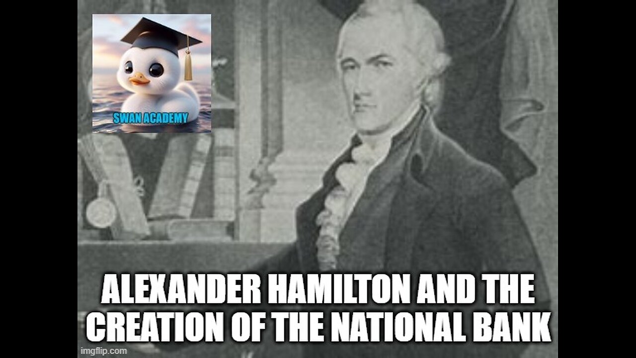 Alexander Hamilton and the Creation of the National Bank
