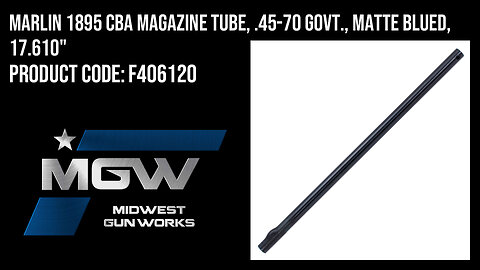Marlin 1895 CBA Magazine Tube, .45-70 Govt., Matte Blued, 17.610" - F406120