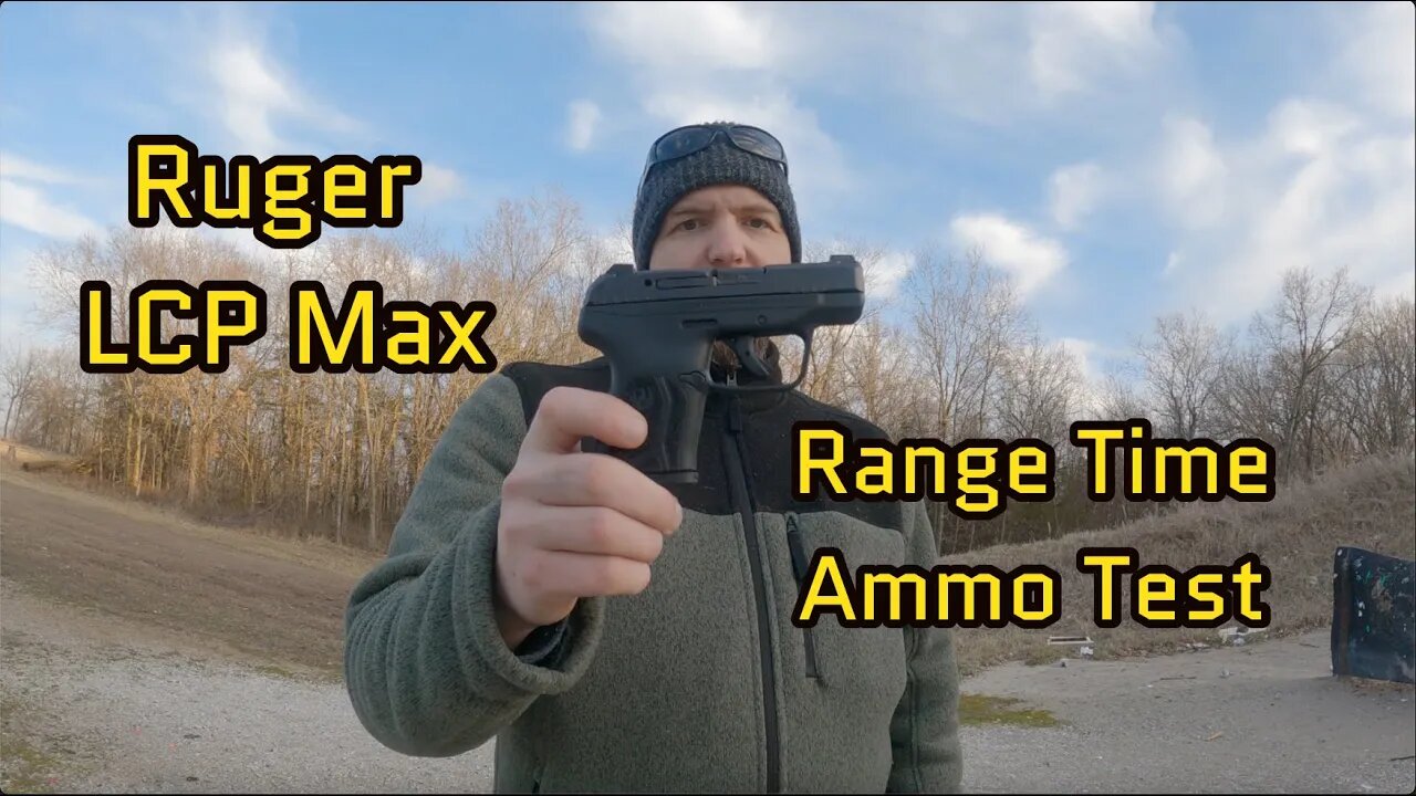 Ruger LCP Max (Ammo Test)