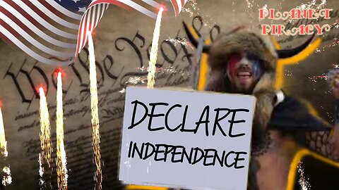 Planet Piracy 196: Declaration of Independence 2.0