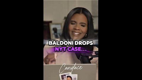 Candace ~ BALDONI DROPS NYT CASE...But Wait till hear Why!