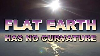 Flat Earth has no curvature