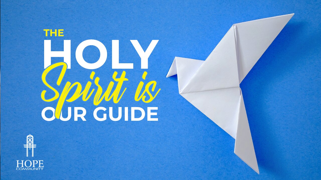 The Holy Spirit is Our Guide