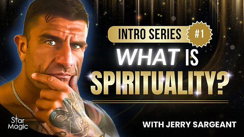 Jerry Sargeant Beginners Series Eps 1: What is Spirituality?