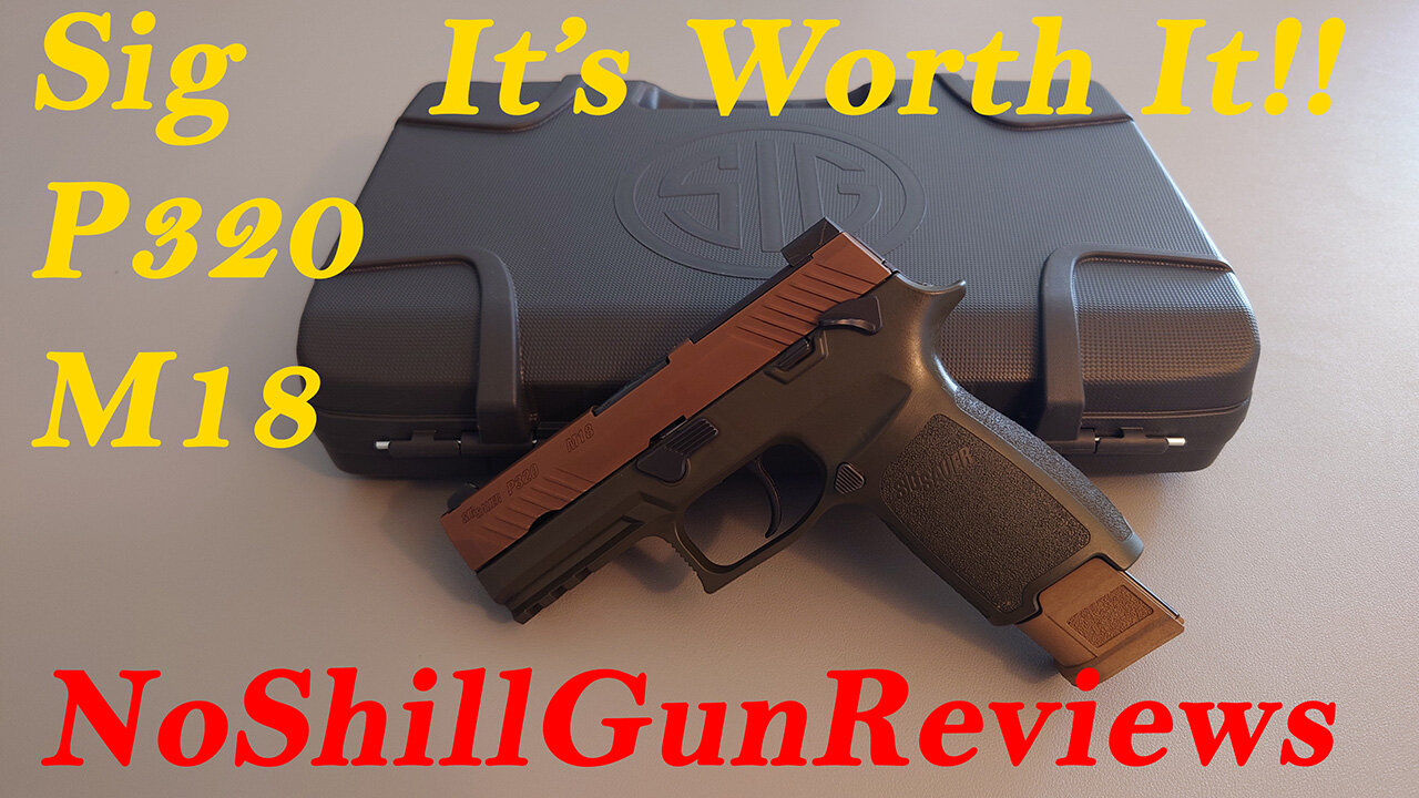 Sig P320 M18: It's Great
