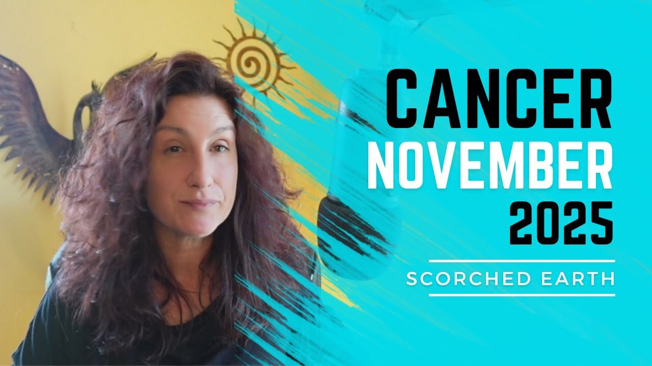 CANCER || NOVEMBER 2025 [ HUMAN CONTENT ]