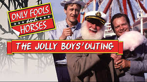 The Jolly Boys' Outing (Only Fools and Horses)