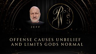 Offense Causes Unbelief And Limits God's Normal