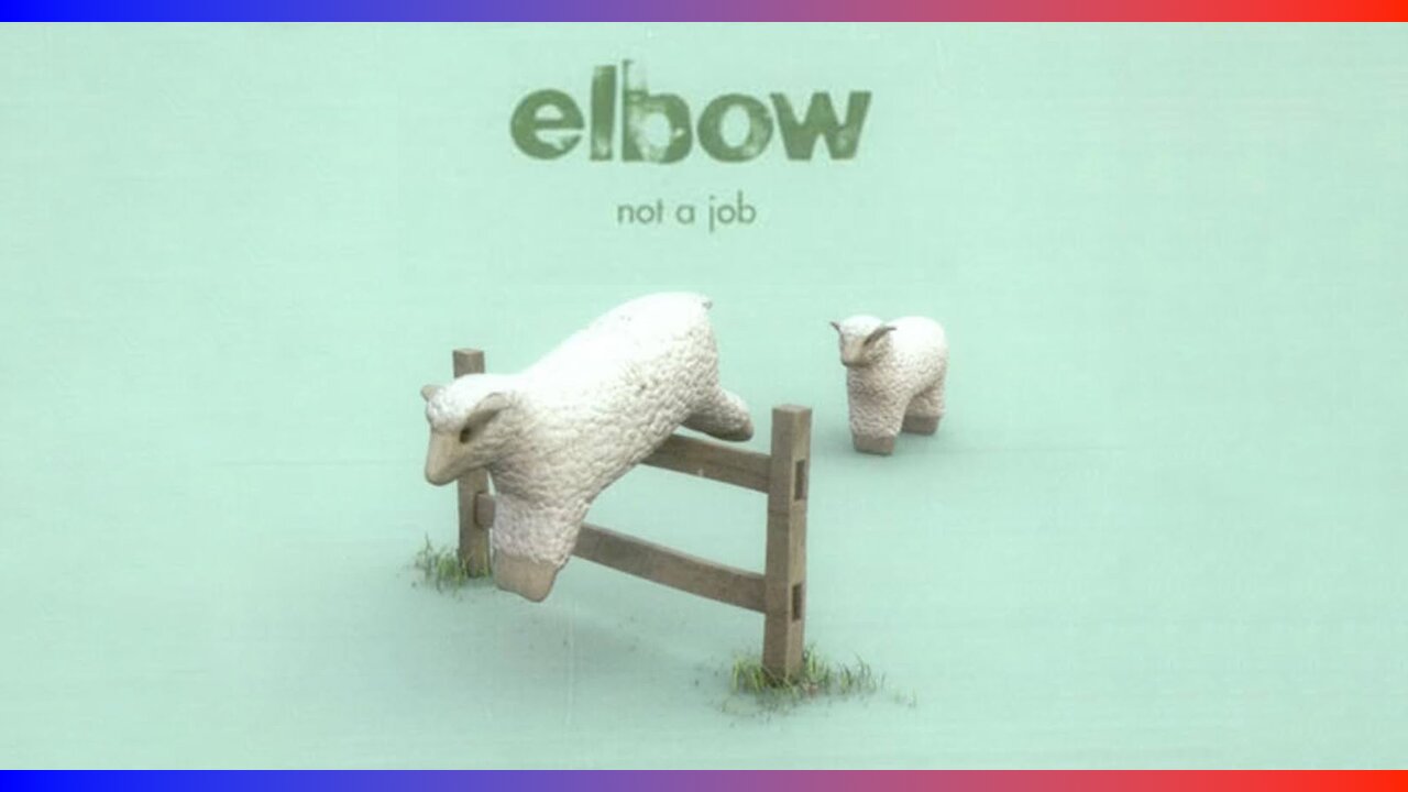 Elbow - Not a Job (Official Music Video, Original Album Version)