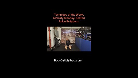 Technique of the Week- Mobility Monday: Seated Ankle Rotations