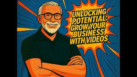 Unlocking Potential: Grow Your Business with Videos
