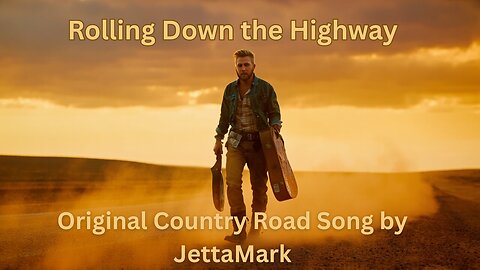 Rolling Down the Highway | Original Country Road Song by JettaMark