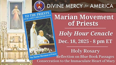 Marian Movement of Priests Online Cenacle - December 18, 2025 - Hosted by Divine Mercy for America