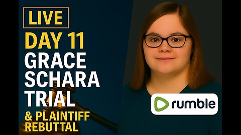 Grace Schara Trial Day 11 LIVE – Defense Wraps Up & Plaintiff Rebuttal Kicks Off