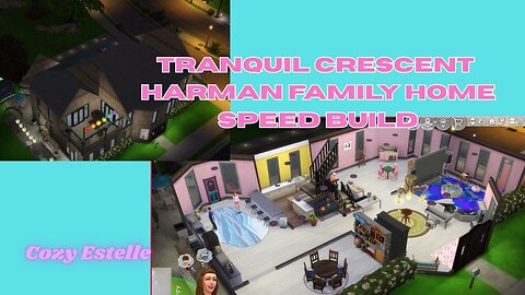 Tranquil Crescent Harman Family Home Speed Build – The Sims 4 Gameplay