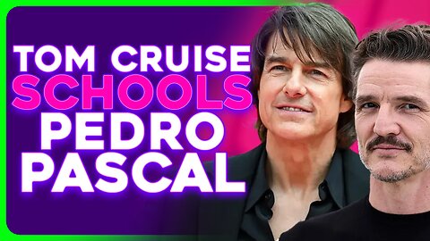 In a World of Pedro Pascals, BE A TOM CRUISE!