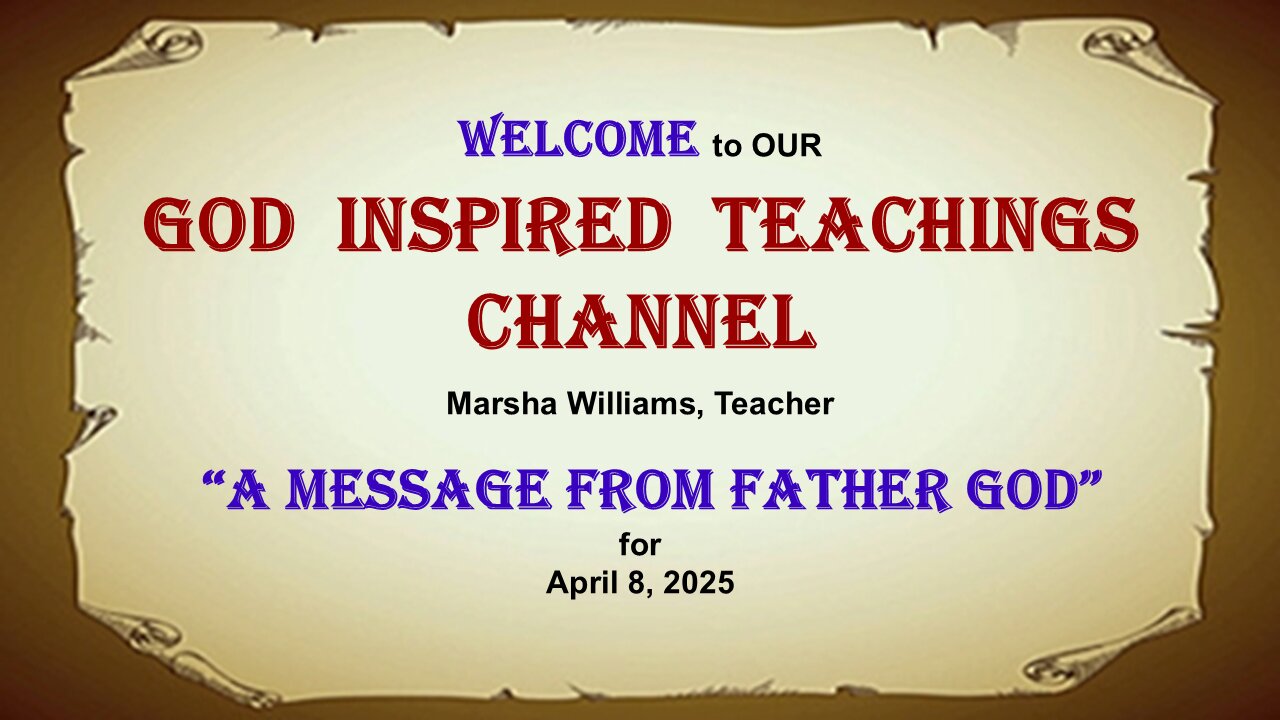 Apr 8, 2025, A Message from Father God