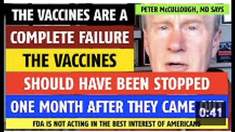 "Vaccines a Total Failure, Should Have Halted in January 2021: Peter McCullough, MD"