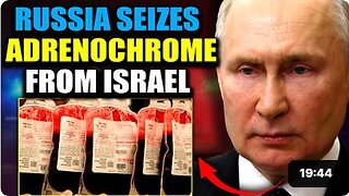 Venäjä pysäytti Israelista tulleen adrenokromilähetyksen, joka sisälsi "10 000 lapsen verta"